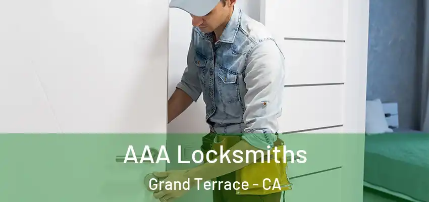  AAA Locksmiths Grand Terrace - CA