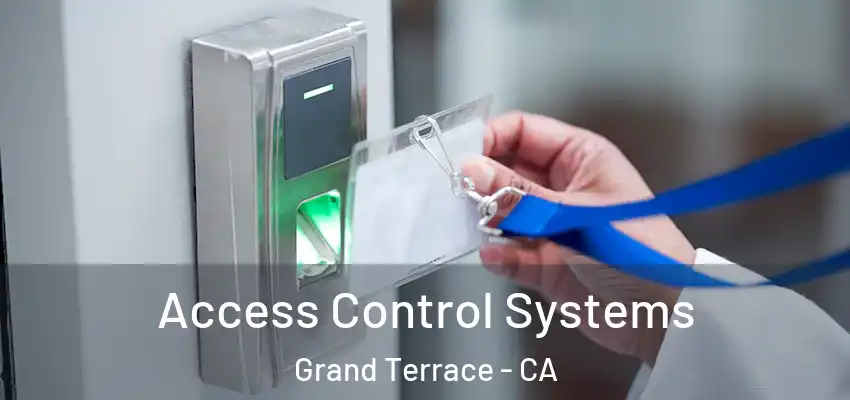 Access Control Systems Grand Terrace - CA