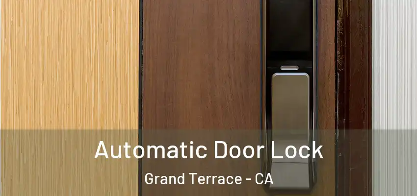Automatic Door Lock Grand Terrace - CA