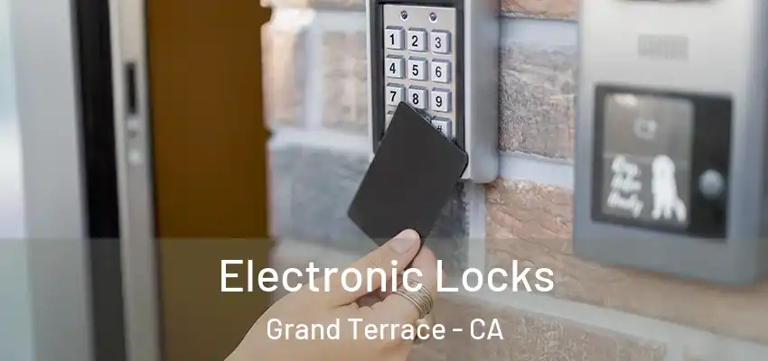  Electronic Locks Grand Terrace - CA