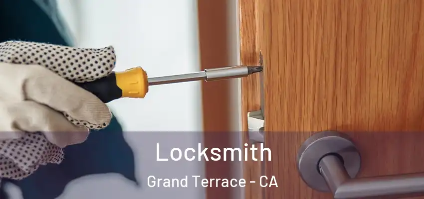 Locksmith Grand Terrace - CA