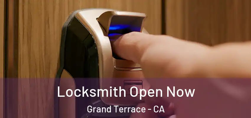 Locksmith Open Now Grand Terrace - CA