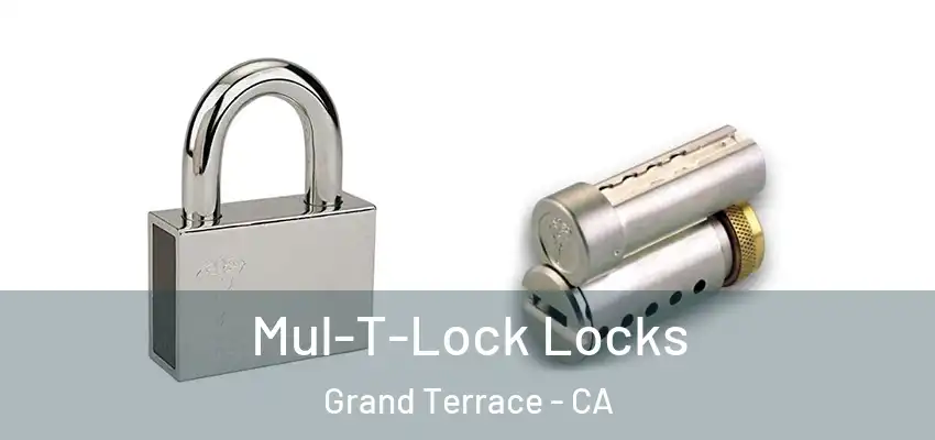 Mul-T-Lock Locks Grand Terrace - CA
