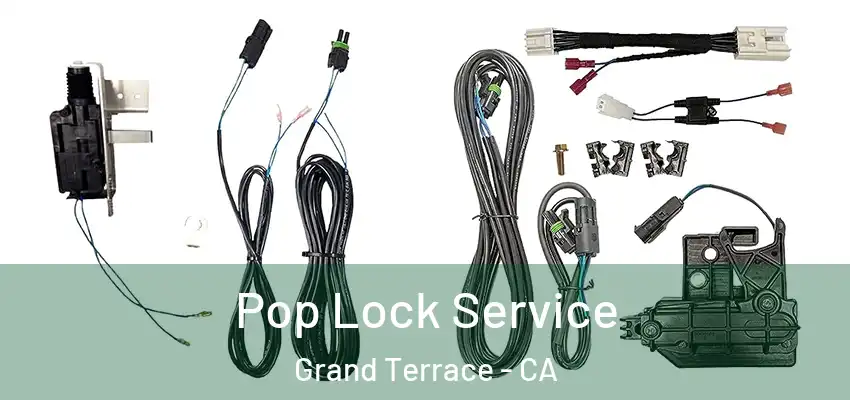  Pop Lock Service Grand Terrace - CA