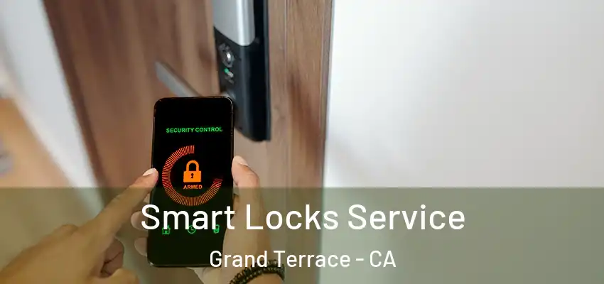  Smart Locks Service Grand Terrace - CA